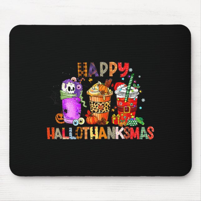 Happy Hallothanksmas Halloween Coffee Latte Thanks Mouse Mat (Front)