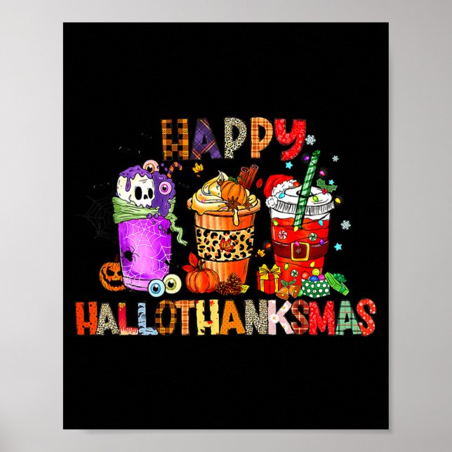 Happy Hallothanksmas Halloween Coffee Latte Thanks Poster (Front)
