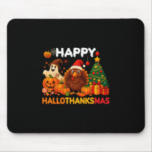 Happy Hallothanksmas Halloween Thanksmas Holiday S Mouse Mat