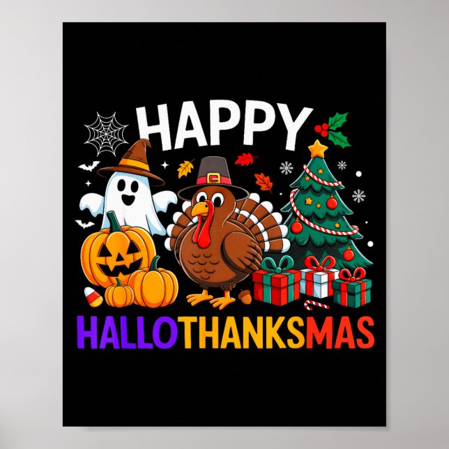 Happy Hallothanksmas Halloween Thanksmas Holiday S Poster (Front)