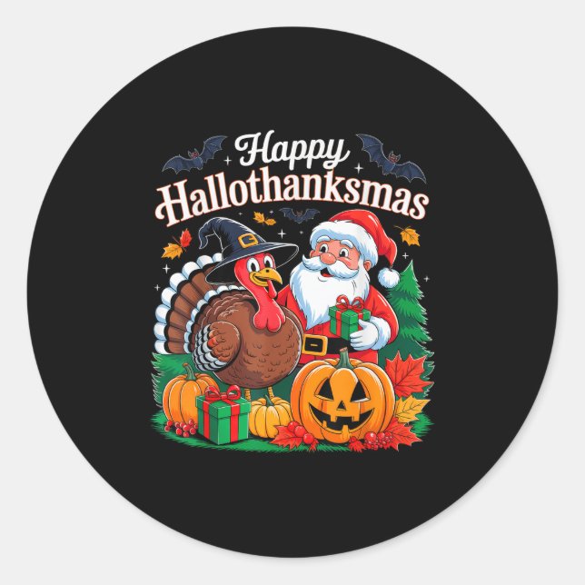 Happy Hallothanksmas Halloween Thanksmas Xmas Than Classic Round Sticker (Front)