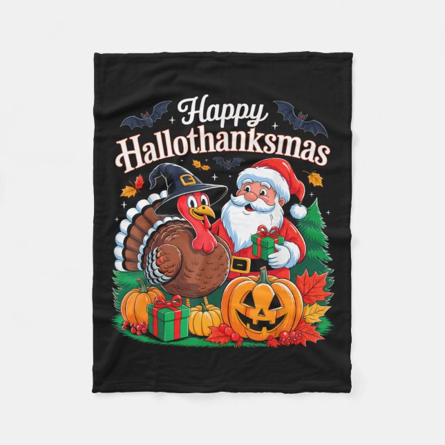 Happy Hallothanksmas Halloween Thanksmas Xmas Than Fleece Blanket (Front)
