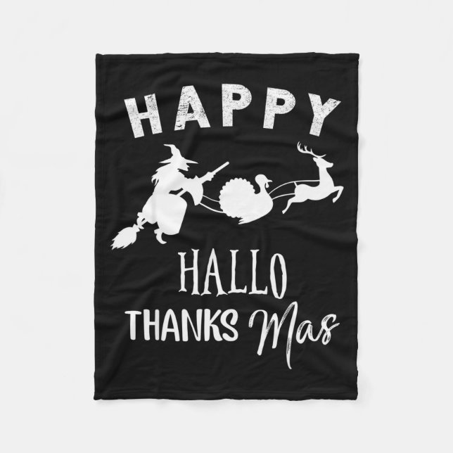 Happy Hallothanksmas Halloween Witch Thanksgiving  Fleece Blanket (Front)