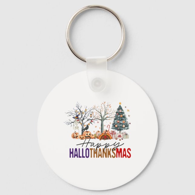 Happy Hallothanksmas Happy Halloween Thanksgiving  Key Ring (Front)