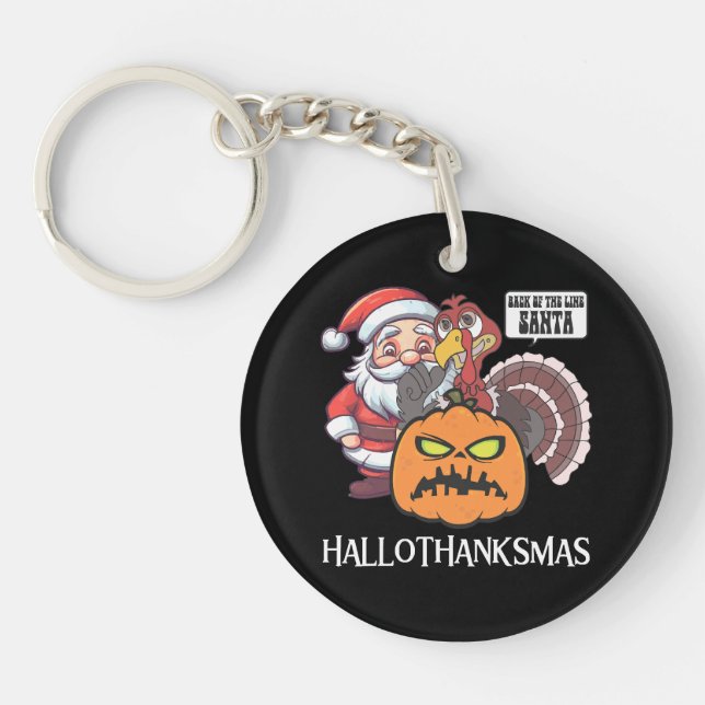 Happy Hallothanksmas Key Ring (Front)