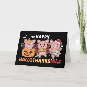 Happy Hallothanksmas Pigs Christmas Pig Holiday Ca Card
