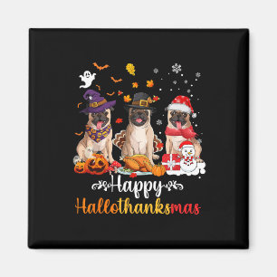 Happy Hallothanksmas Pug Dog Halloween Christmas Magnet