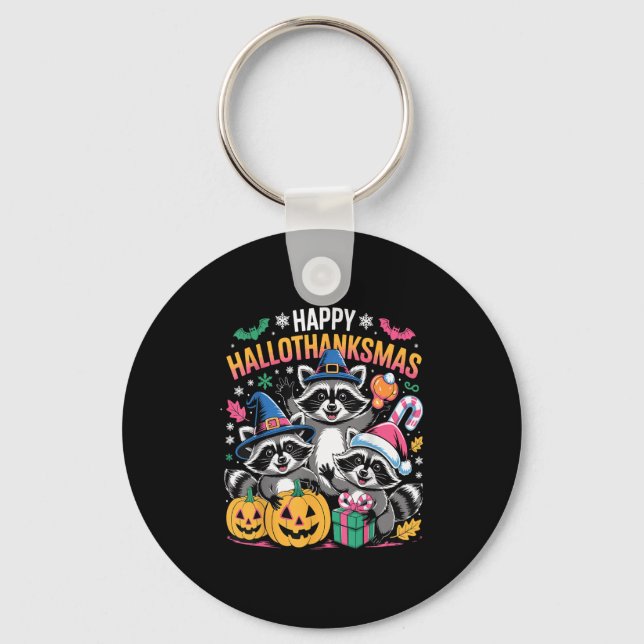 Happy Hallothanksmas Raccoon Halloween Merry Chris Key Ring (Front)