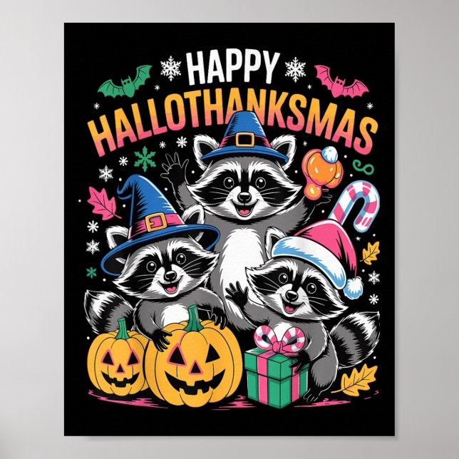 Happy Hallothanksmas Raccoon Halloween Merry Chris Poster (Front)