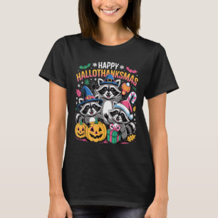 Happy Hallothanksmas Raccoon Halloween Merry Chris T-Shirt