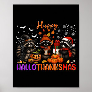 Happy Hallothanksmas Racoon Halloween Thanksgiving Poster