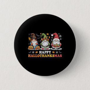 Happy Hallothanksmas Shirt Halloween Thanksgiving 6 Cm Round Badge
