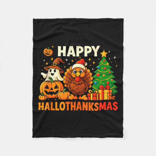 Happy Hallothanksmas Shirt, Halloween Thanksgiving Fleece Blanket (Front)