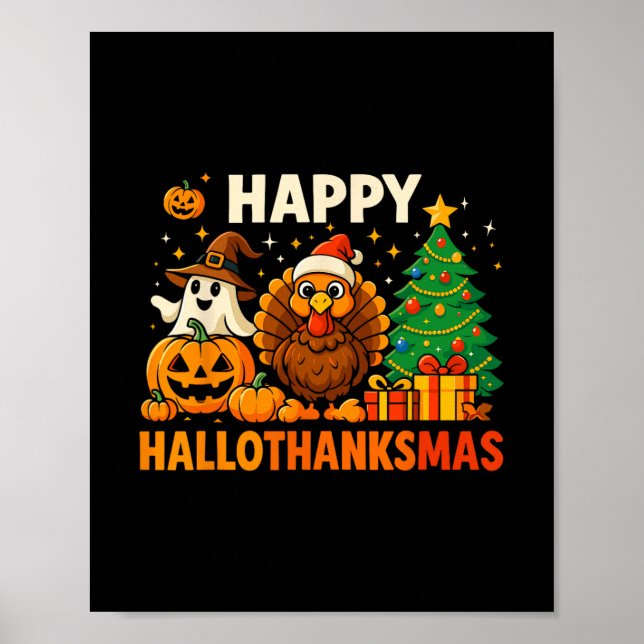 Happy Hallothanksmas Shirt  Poster (Front)