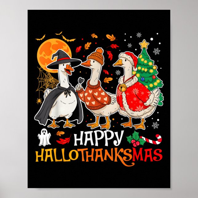 Happy Hallothanksmas Silly Goose Halloween Thanksg Poster (Front)