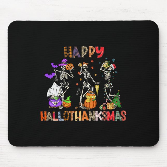 Happy Hallothanksmas Skeleton Halloween Thanksgivi Mouse Mat (Front)