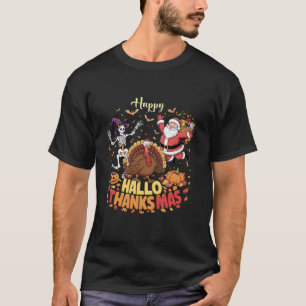 Happy Hallothanksmas Skeleton Pumpkin Turkey Santa T-Shirt