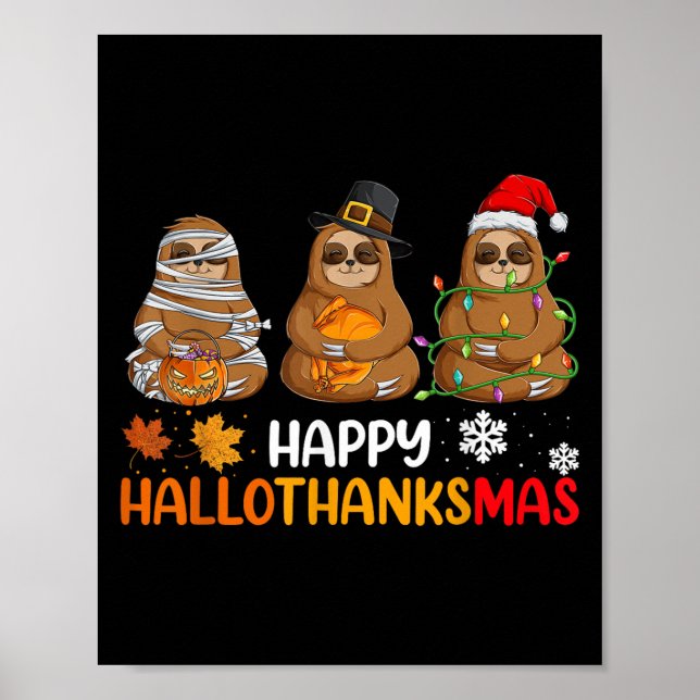 Happy Hallothanksmas Sloth Shirt Xmas Thanksgiving Poster (Front)