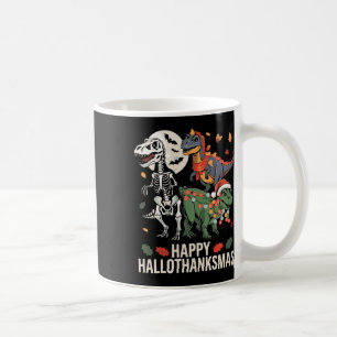 Happy Hallothanksmas T Rex Halloween Thanksgiving  Coffee Mug