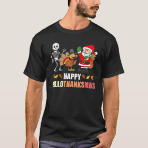 Happy HalloThanksMas T-Shirt