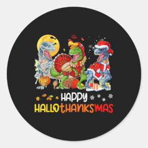 Happy Hallothanksmas Thanksgiving Dinosaur T Rex T Classic Round Sticker
