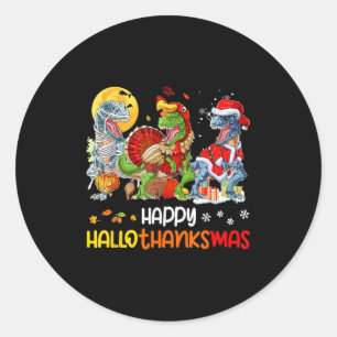 Happy Hallothanksmas Thanksgiving Dinosaur T Rex T Classic Round Sticker