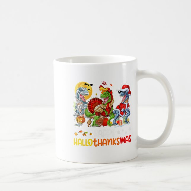 Happy Hallothanksmas Thanksgiving Dinosaur T Rex T Coffee Mug (Right)