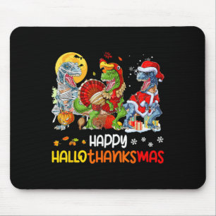 Happy Hallothanksmas Thanksgiving Dinosaur T Rex T Mouse Mat