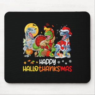 Happy Hallothanksmas Thanksgiving Dinosaur T Rex T Mouse Mat