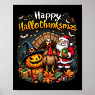 Happy Hallothanksmas Thanksgiving Halloween Merry  Poster
