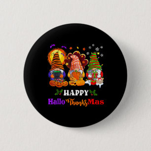 Happy Hallothanksmas Three Gnomes Halloween Merry 6 Cm Round Badge