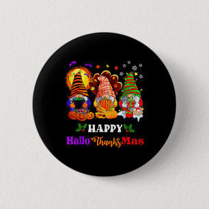Happy Hallothanksmas Three Gnomes Halloween Merry 6 Cm Round Badge