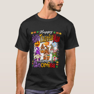 Happy Hallothanksmas with my Gnomies Family Gnomes T-Shirt