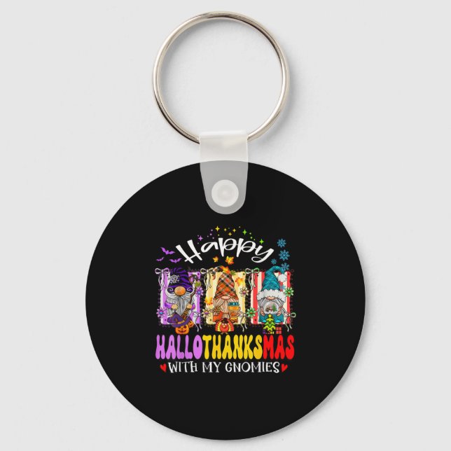 Happy Hallothanksmas With My Gnomies Halloween Tha Key Ring (Front)