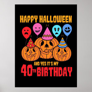 Happy Halloween 40th Birthday Poster