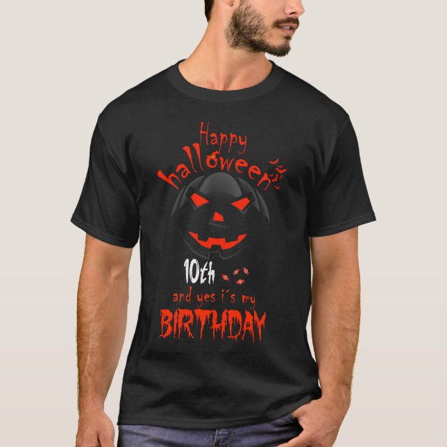 Happy Halloween And Yes It's My 10th Birthday T-Shirt (Front)