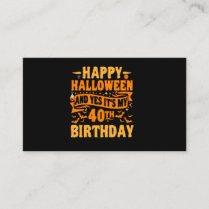 Happy Halloween and Yes It's my 40th Birthday Gift Enclosure Card