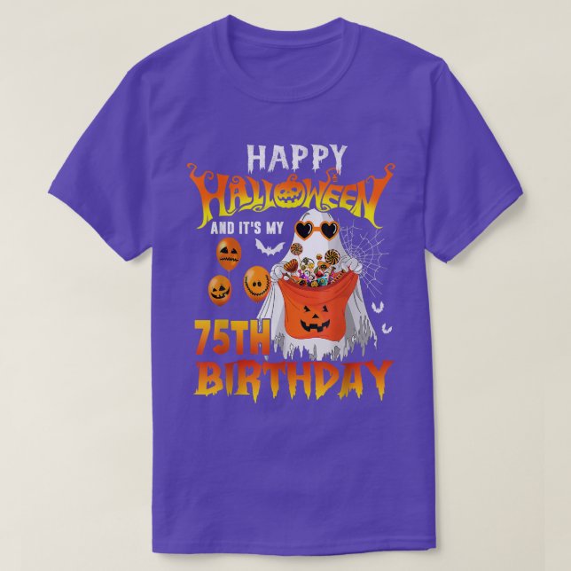 Happy Halloween And Yes It's My 75th Birthday Octo T-Shirt (Design Front)
