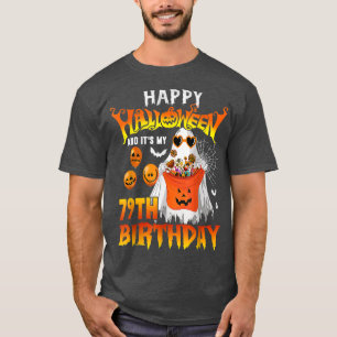 Happy Halloween And Yes It's My 79th Birthday Octo T-Shirt