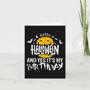 Happy Halloween and Yes It's My Birthday - Hallowe Card