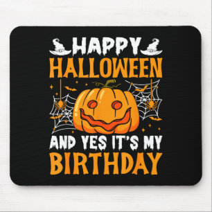 Happy Halloween And Yes Its My Birthday Halloween Mouse Mat