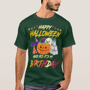 Happy Halloween And Yes Its My Birthday Pumpkin Pa T-Shirt