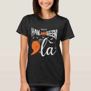 Happy Halloween Comma La Shirt Halloween Costume P