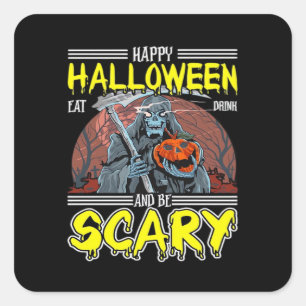 Happy Halloween Eat Drink And Be Scary Cool  Square Sticker