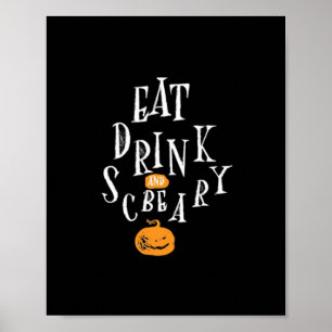 Happy Halloween Eat Drink And Be Scary Poster