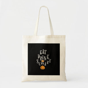 Happy Halloween Eat Drink And Be Scary Tote Bag