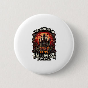 Happy Halloween Is Everyday Haunted Castle Pumpkin 6 Cm Round Badge