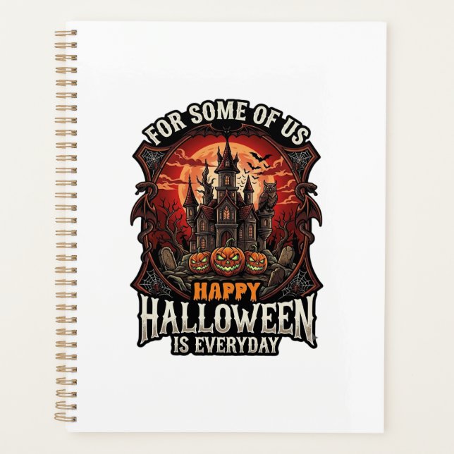 Happy Halloween Is Everyday Haunted Castle Pumpkin Planner (Front)