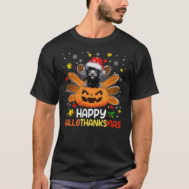 Happy Halloween, Poodle Dog Happy Hallothanksmas T-Shirt (Front)