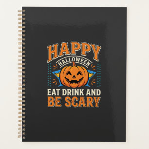 Happy Halloween Pumpkin Eat Drink Be Scary_1 Planner